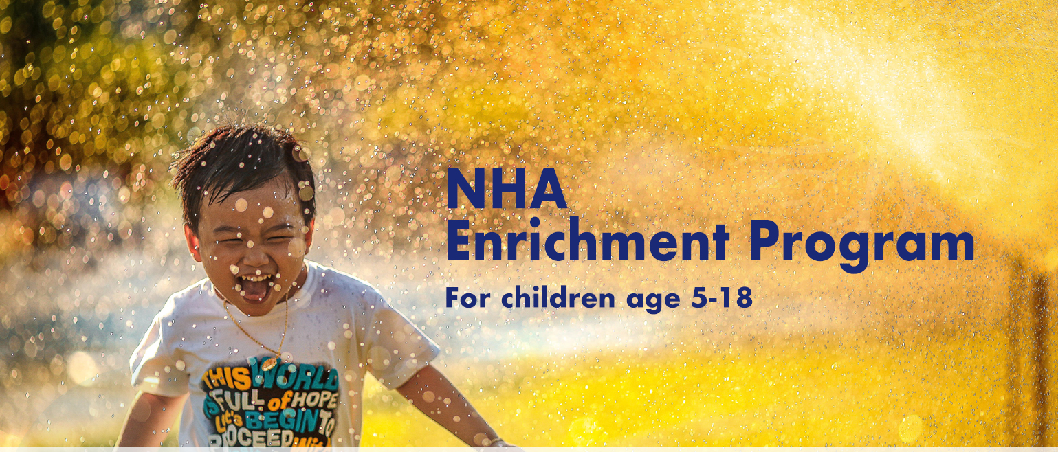 NHA Enrichment Program for children age 5-18